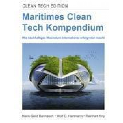 Hans-Gerd Bannasch & Wolf D. Hartmann & Rainhart Kny - Maritimes Clean Tech Kompendium