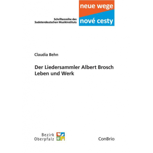 Claudia Behn - Der Liedersammler Albert Brosch – Leben und Werk