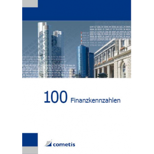 Ulrich Wiehle & Michael Diegelmann & Henryk Deter & Peter N. Schömig - 100 Finanzkennzahlen