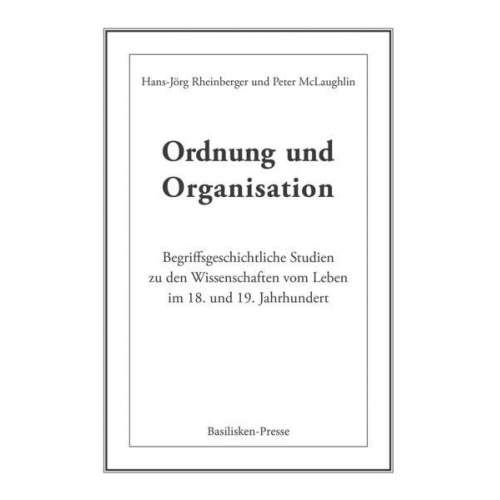 Hans-Jörg Rheinberger & Peter McLaughlin - Ordnung und Organisation