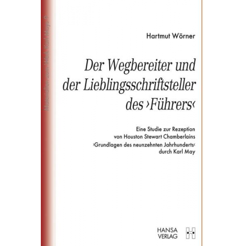 Hartmut Wörner - Der Wegbereiter und der Lieblingsschriftsteller des 'Führers