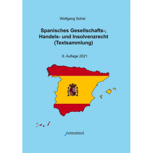 Wolfgang Sohst - Spanisches Gesellschafts-, Handels- und Insolvenzrecht