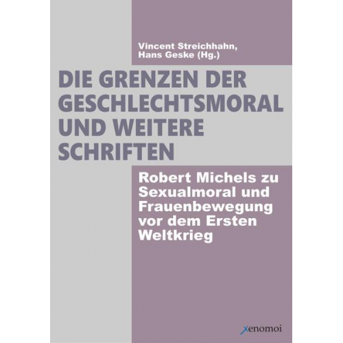 Robert Michels - Die Grenzen der Geschlechtsmoral.