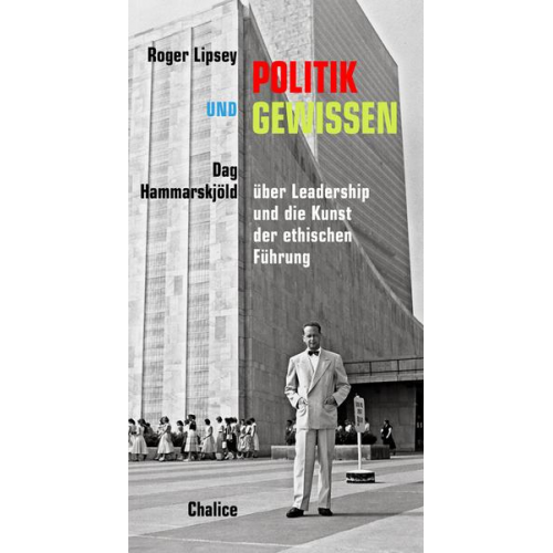 Roger Lipsey & Dag Hammarskjöld - Politik und Gewissen