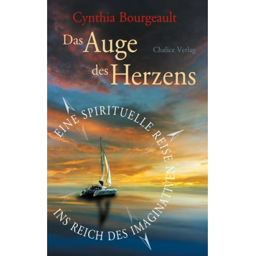 Cynthia Bourgeault - Das Auge des Herzens