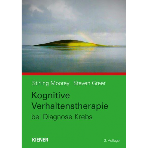 Stirling Moorey & Steven Greer - Kognitive Verhaltenstherapie bei Diagnose Krebs