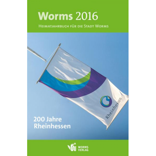 Worms 2016 – 200 Jahre Rheinhessen