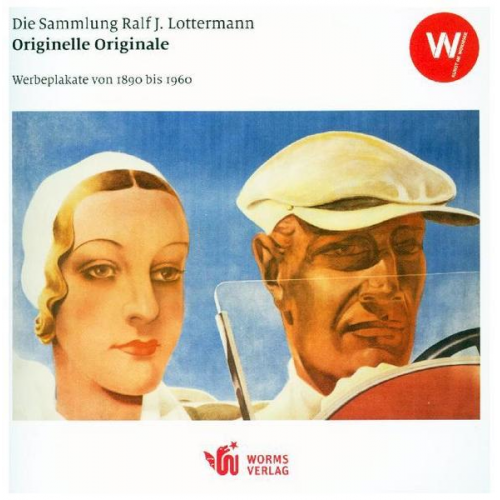 Ralf J. Lottermann - Originelle Originale – Werbeplakate von 1890 bis 1960