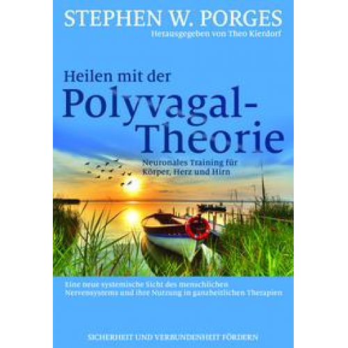 Stephen W. Porges - Heilen mit der Polyvagal-Theorie