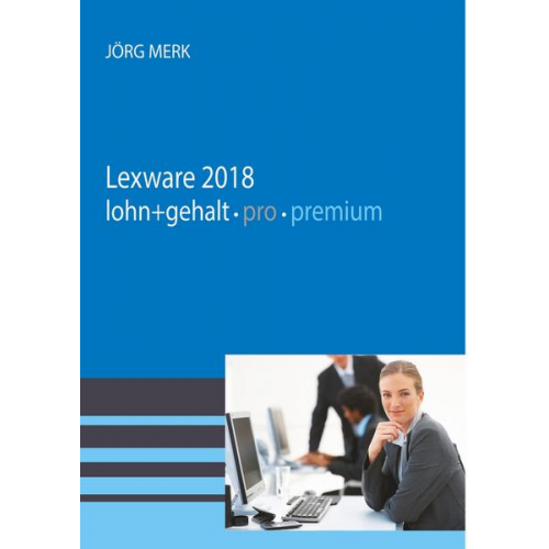 Jörg Merk - Lexware 2018 lohn + gehalt pro premium