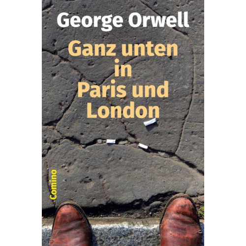 George Orwell - Ganz unten in Paris und London