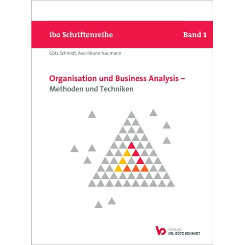 Götz Schmidt & Axel-Bruno Naumann - Organisation und Business Analysis - Methoden und Techniken