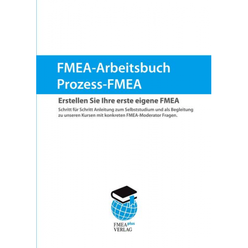 Martin Werdich & Julian Häusser - Prozess-FMEA Arbeitsbuch