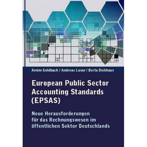 Arnim Goldbach & Andreas Lasar & Berta Diekhaus - European Public Sector Accounting Standards (EPSAS)