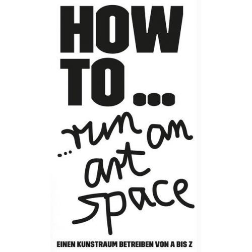 HOW TO… run an art space