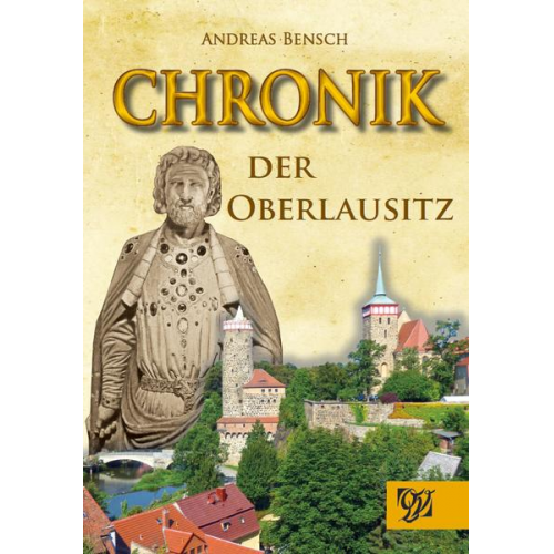 Andreas Bensch - Chronik der Oberlausitz