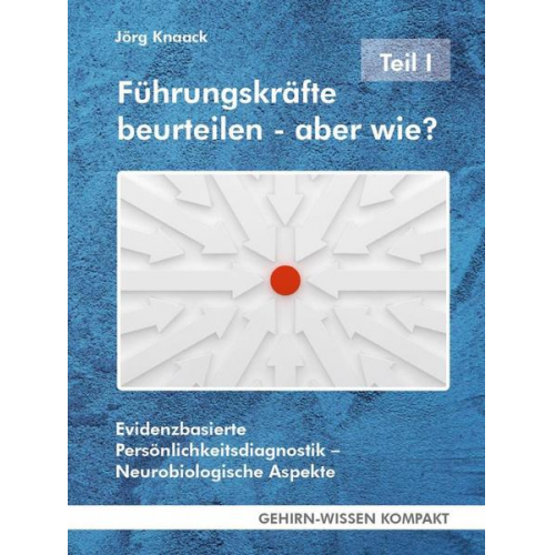 Jörg Knaack - Führungskräfte beurteilen – aber wie? - Teil I (Taschenbuch)