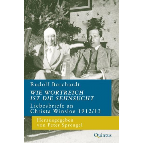 Rudolf Borchardt - Wie wortreich ist die Sehnsucht