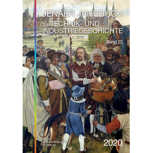 Jenaer Jahrbuch zur Technik- und Industriegeschichte 2020 (Band 23)