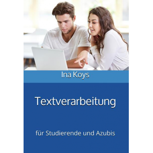 Koys Ina - Textverarbeitung für Studierende und Azubis