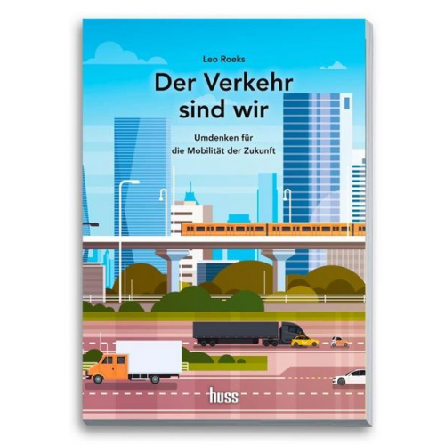 Leo Roeks - Der Verkehr sind wir