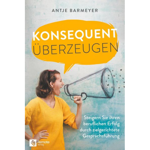 Antje Barmeyer - Konsequent überzeugen!