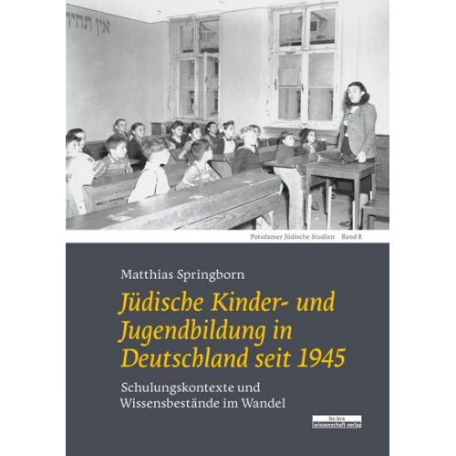 Matthias Springborn - Jüdische Kinder- und Jugendbildung in Deutschland seit 1945