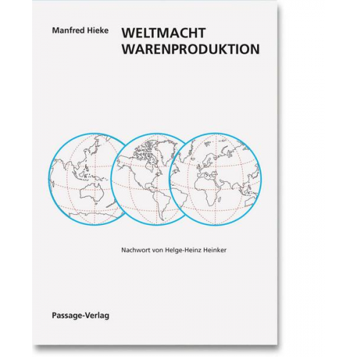 Manfred Hieke - Weltmacht Warenproduktion