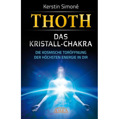 Kerstin Simoné - Thoth: Das Kristall-Chakra