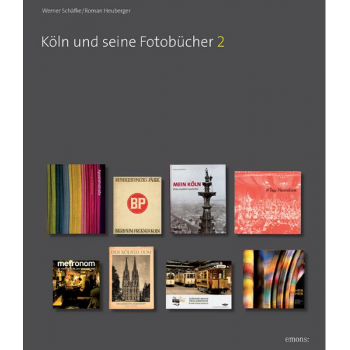 Werner Schäfke & Roman Heuberger - Köln und seine Fotobücher 2