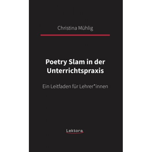 Christina Mühlig - Poetry Slam in der Unterrichtspraxis