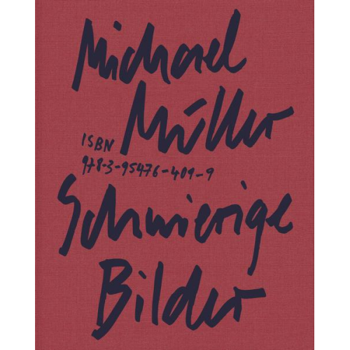 Michael Müller - Schwierige Bilder