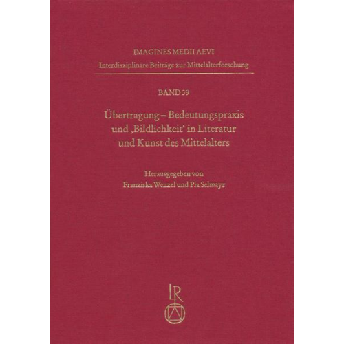 Übertragung. Bedeutungspraxis und ‚Bildlichkeit‘ in Literatur und Kunst des Mittelalters