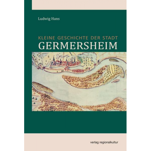 Ludwig Hans - Kleine Geschichte der Stadt Germersheim