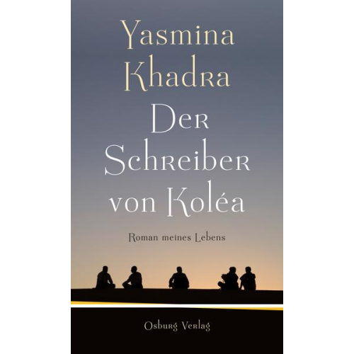 Yasmina Khadra - Der Schreiber von Koléa