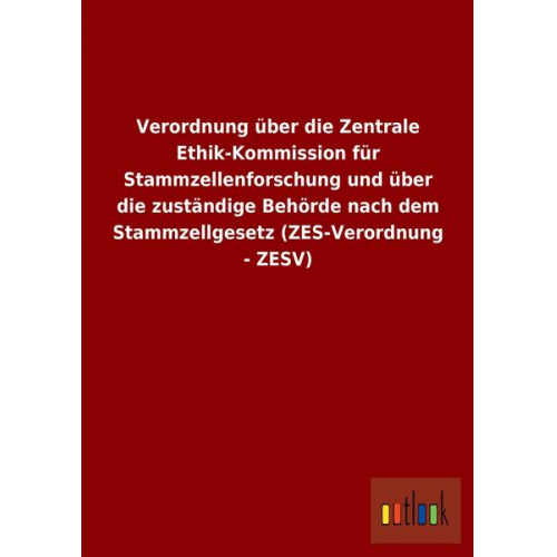 Ohne Autor: Verordnung über die Zentrale Ethik-Kommission fü