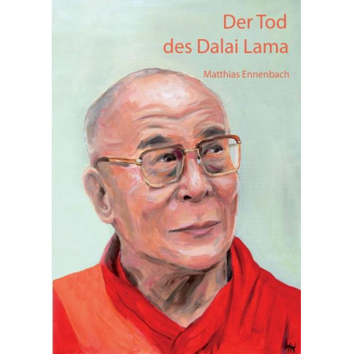 Matthias Ennenbach - Der Tod des Dalai Lama