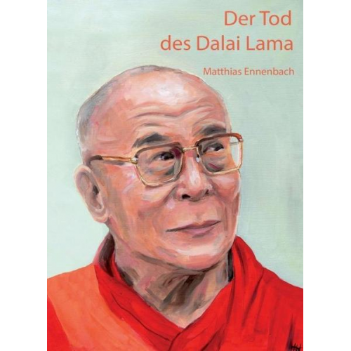 Matthias Ennenbach - Der Tod des Dalai Lama