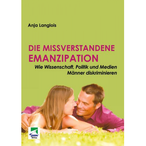 Anja Langlois - Die missverstandene Emanzipation