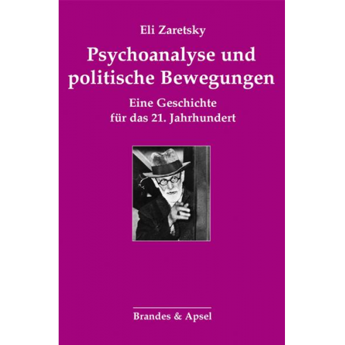 Eli Zaretsky - Psychoanalyse und politische Bewegungen