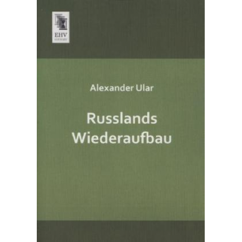 Alexander Ular - Russlands Wiederaufbau