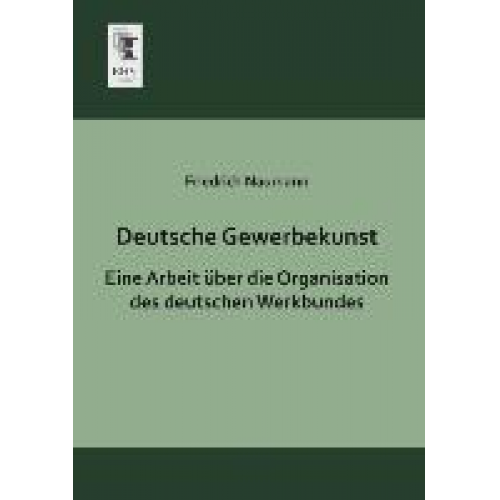 Friedrich Naumann - Deutsche Gewerbekunst