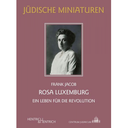 Frank Jacob - Rosa Luxemburg