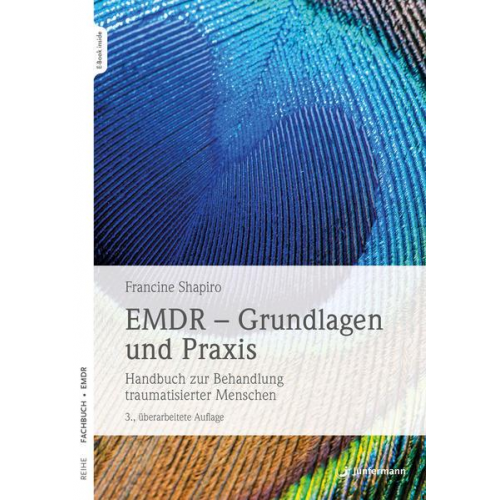 Francine Shapiro - EMDR - Grundlagen und Praxis