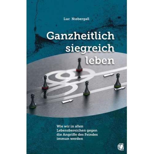 Luc Niebergall - Ganzheitlich siegreich leben