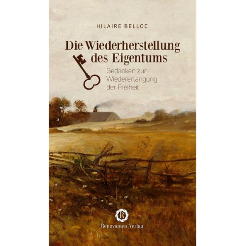 Hilaire Belloc - Die Wiederherstellung des Eigentums