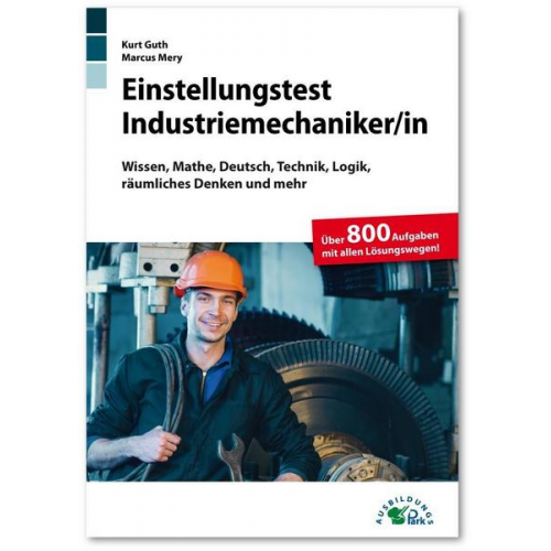 Kurt Guth & Marcus Mery - Einstellungstest Industriemechaniker