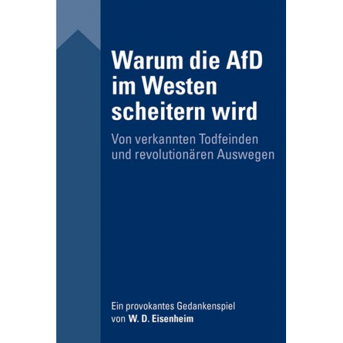 W. D. Eisenheim - Warum die AfD im Westen scheitern wird