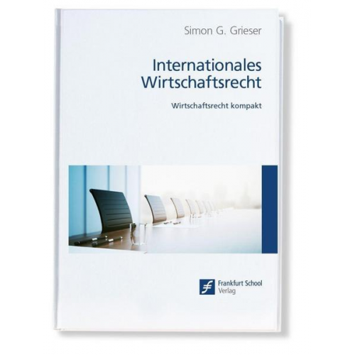 Simon G. Grieser - Internationales Wirtschaftsrecht