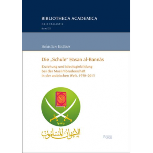 Sebastian Elsässer - Die „Schule“ Ḥasan al-Bannās